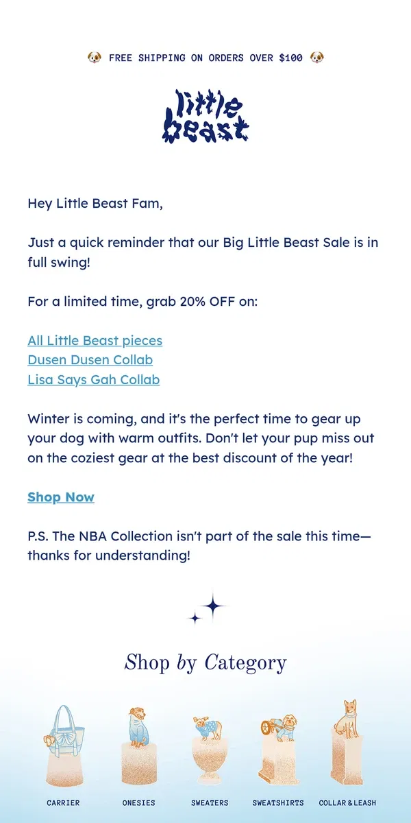 Email from Little Beast. 20% off sitewide on almost everything!