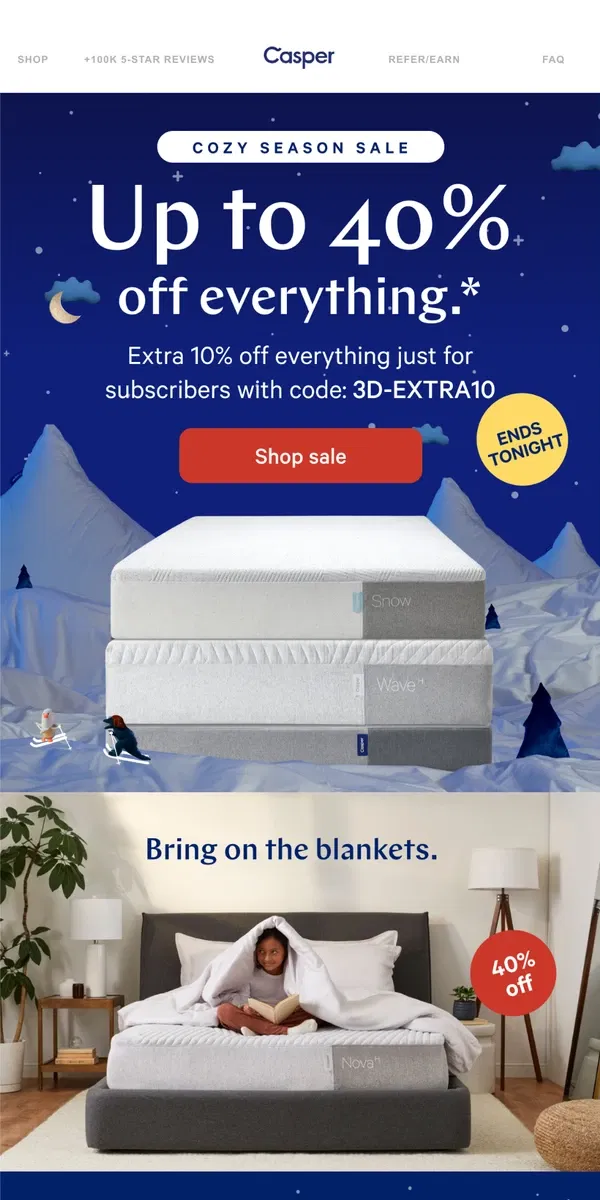 Email from Casper. ENDS TONIGHT: Extra 10% off just for subscribers.