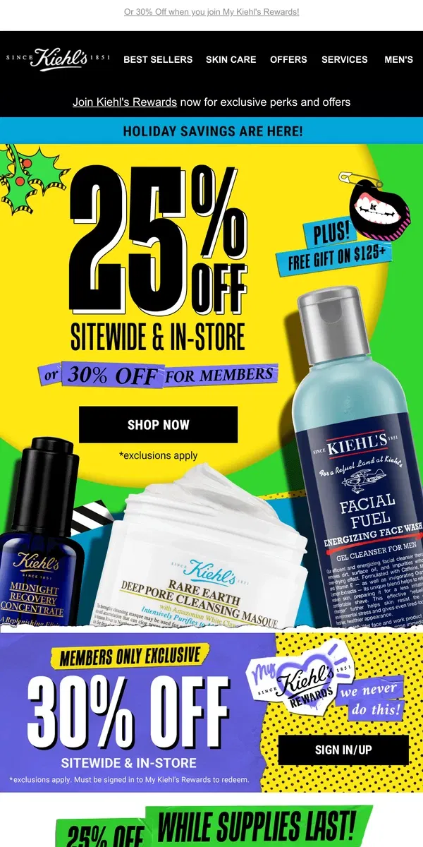 Email from Kiehl's. Treat Yourself (and Your Skin) to 25% Off + FREE Gifts