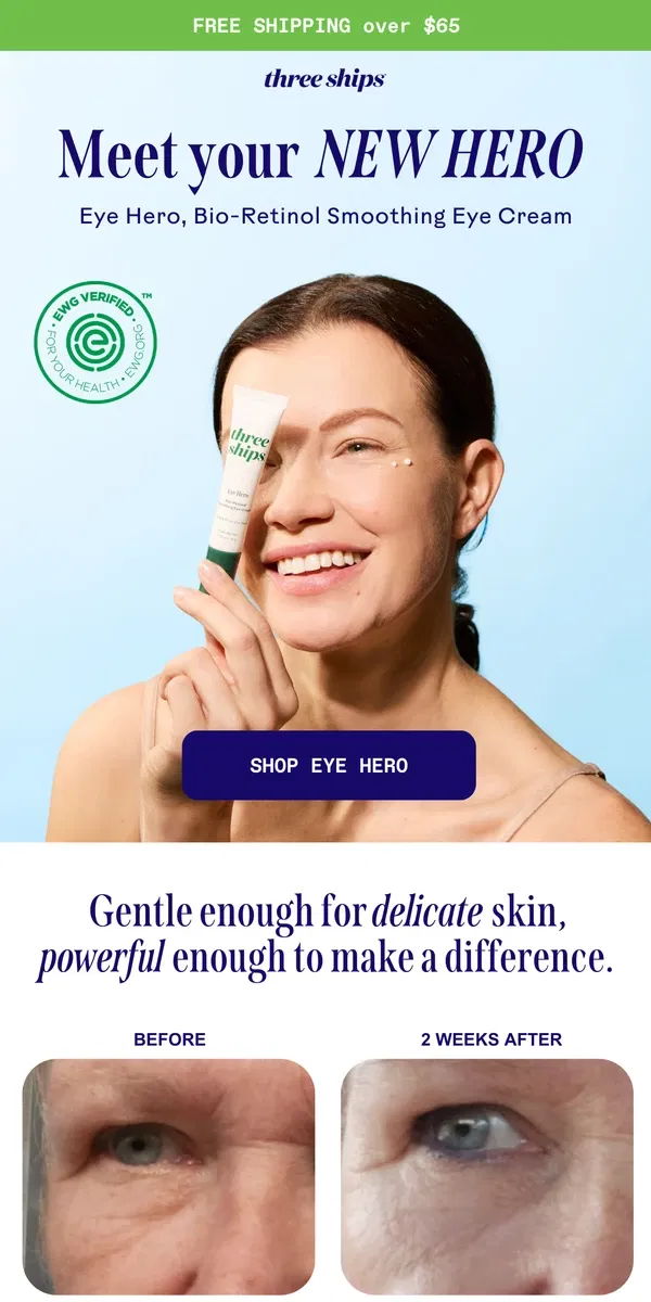 Email from Three Ships Beauty. IT'S HERE! Meet Eye Hero