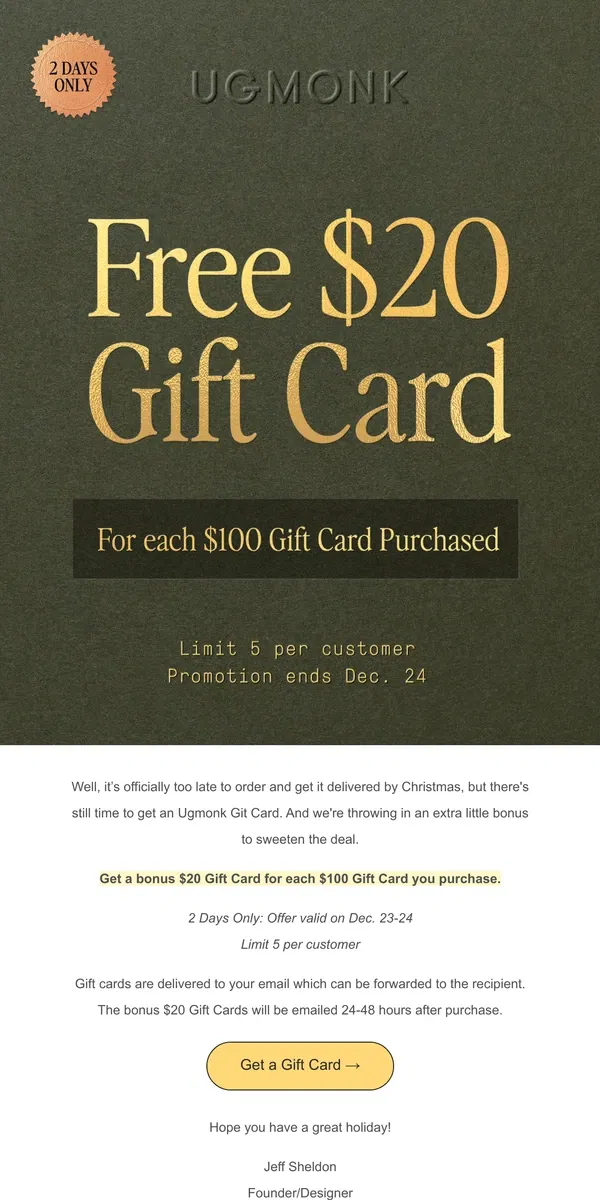 Email from Ugmonk. Free $20 Gift Card when you purchase $100 Gift Card