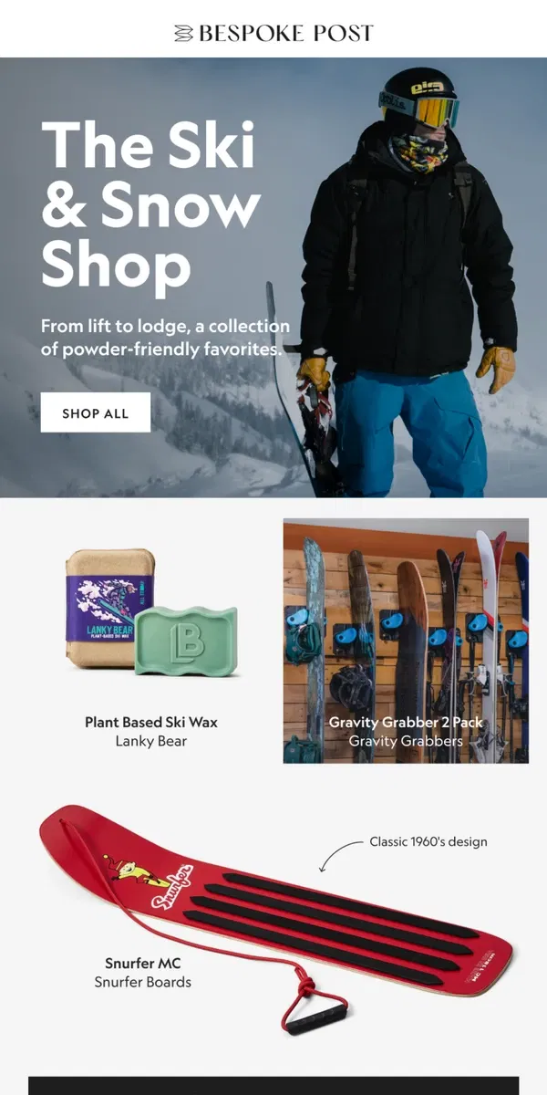 Email from Bespoke Post. Fresh Snow = Fresh Gear: The Ski Shop Is Open