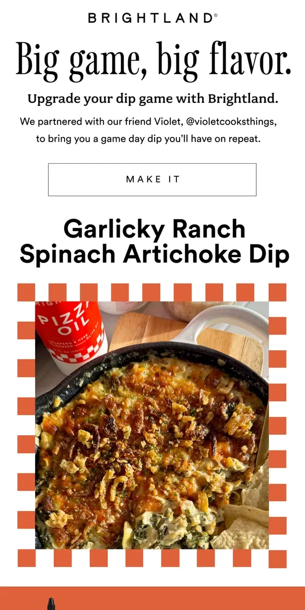 Email from Brightland. YOUR GAME DAY DIP!