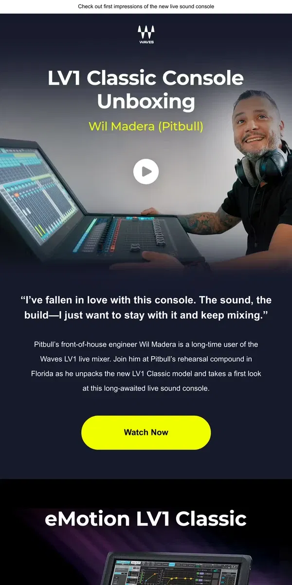 Email from Waves Audio. LV1 Classic Unboxing! 📦 Pitbull’s FOH mixer Wil Madera