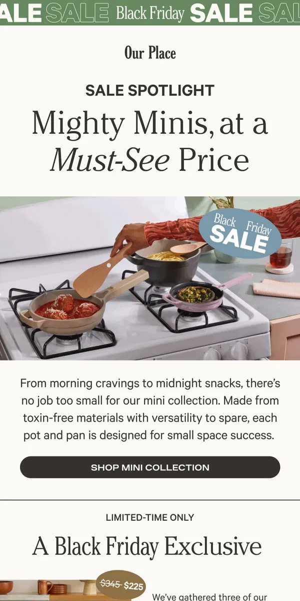 Email from Our Place. Fun-sized cookware. BIG savings.