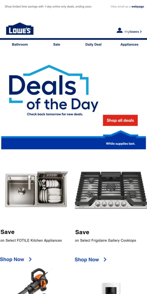 Email from Lowe's. Scrolling by? You’re missing out on deals.