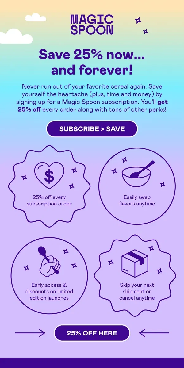 Email from Magic Spoon Cereal. Save 25% on every order! 💰