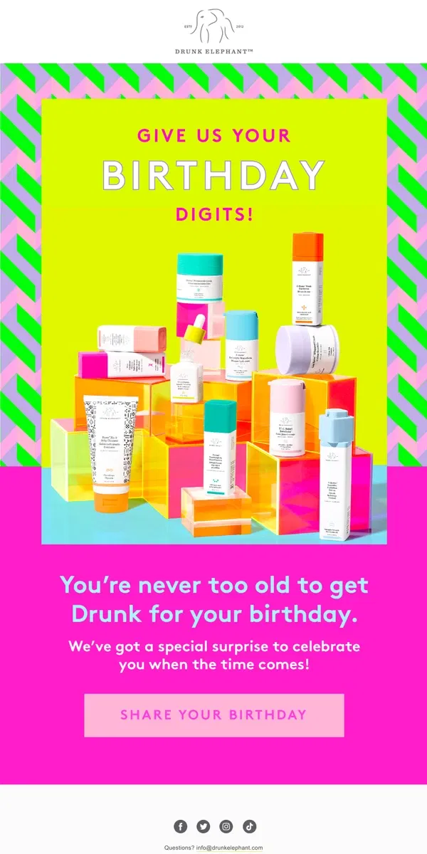 Email from Drunk Elephant. Get Drunk for your birthday!