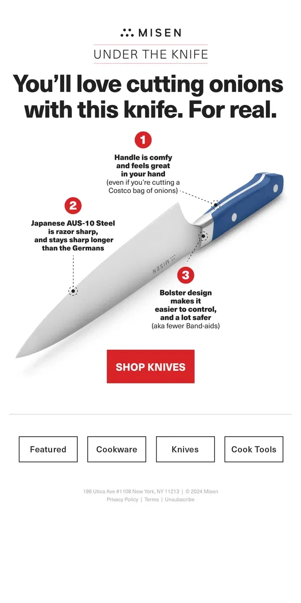 Email from Misen. 3 reasons our knives make cooking better