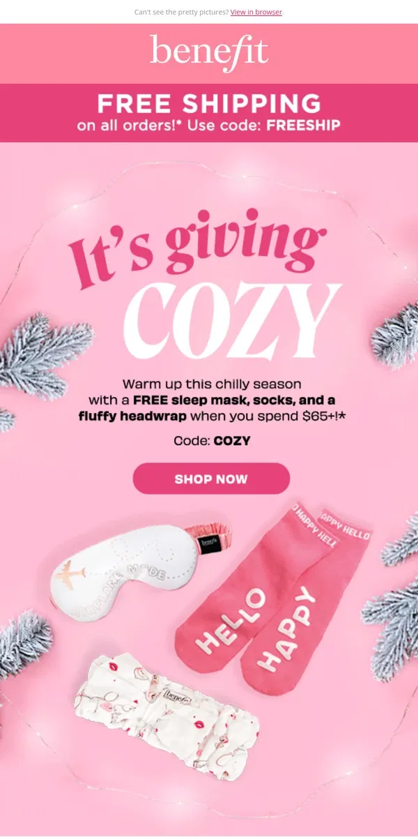 Email from Benefit Cosmetics. It's giving cozy 💗🧦💤