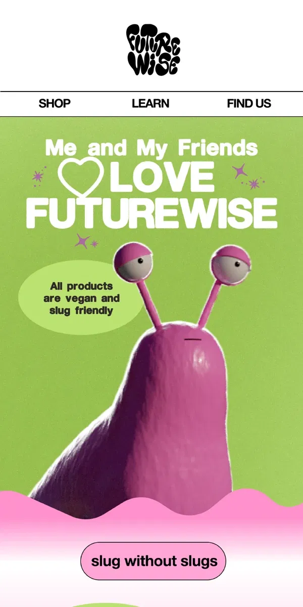 Email from Futurewise. No slugs harmed, ever. ‎♡‧₊˚