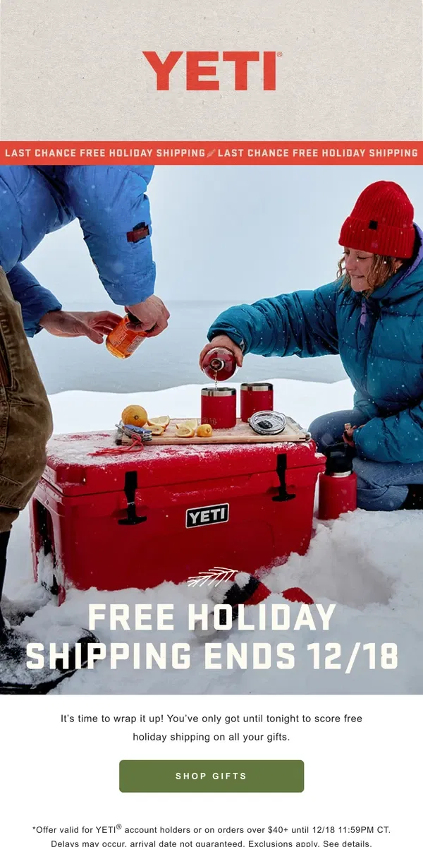 Email from YETI. Free Holiday Shipping Ends Tonight