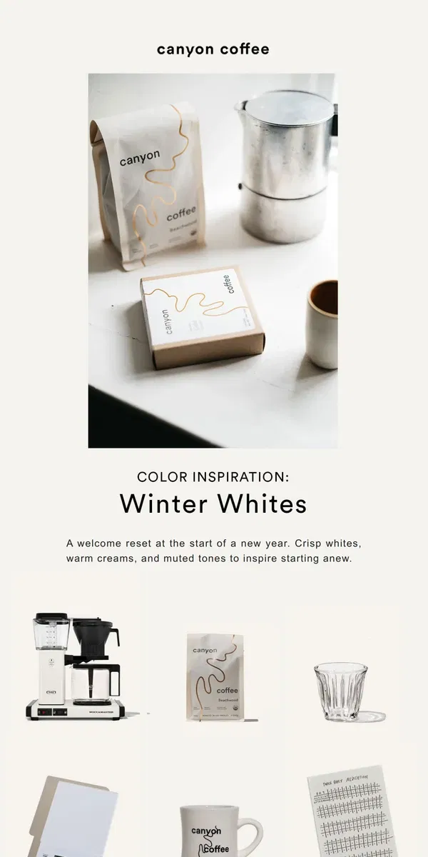 Email from Canyon Coffee. Color Inspiration: Winter Whites