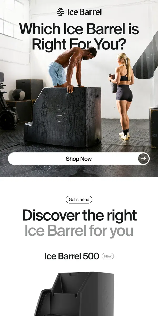 Email from Ice Barrel. Discover the right Ice Barrel for you 🧊