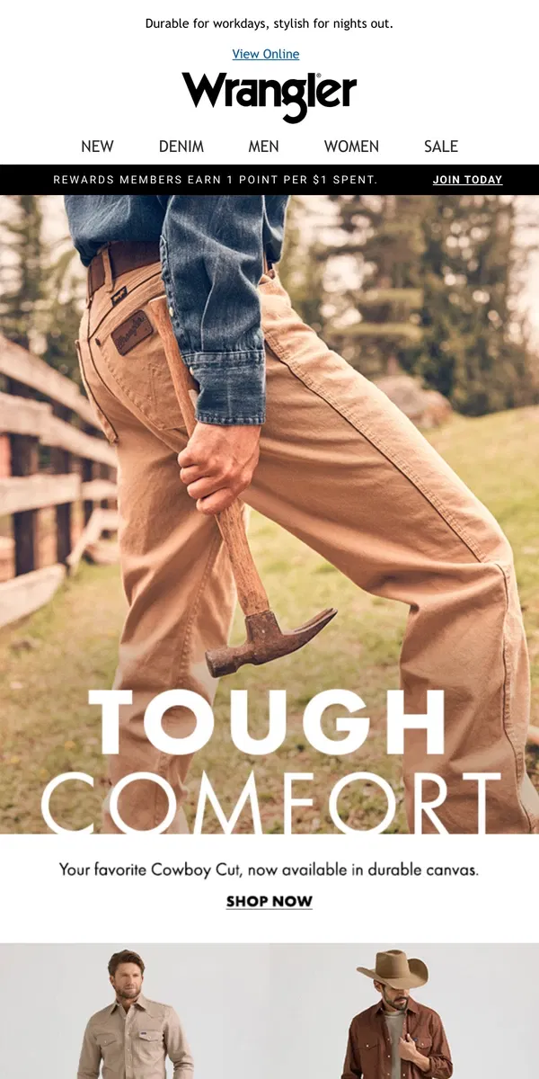 Email from Wrangler. Just in: Tough Comfort Cowboy Cut® jeans