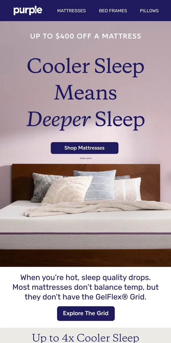 Email from Purple. How Does Up To 4x Cooler Sleep Sound?