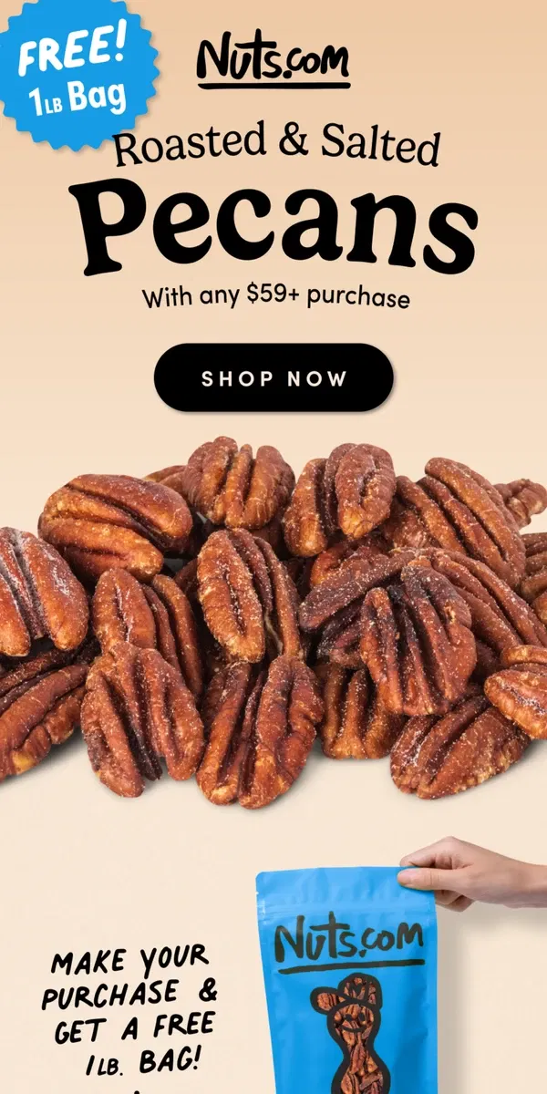 Email from Nuts.com. Say Hello To Free Roasted Pecans 👋