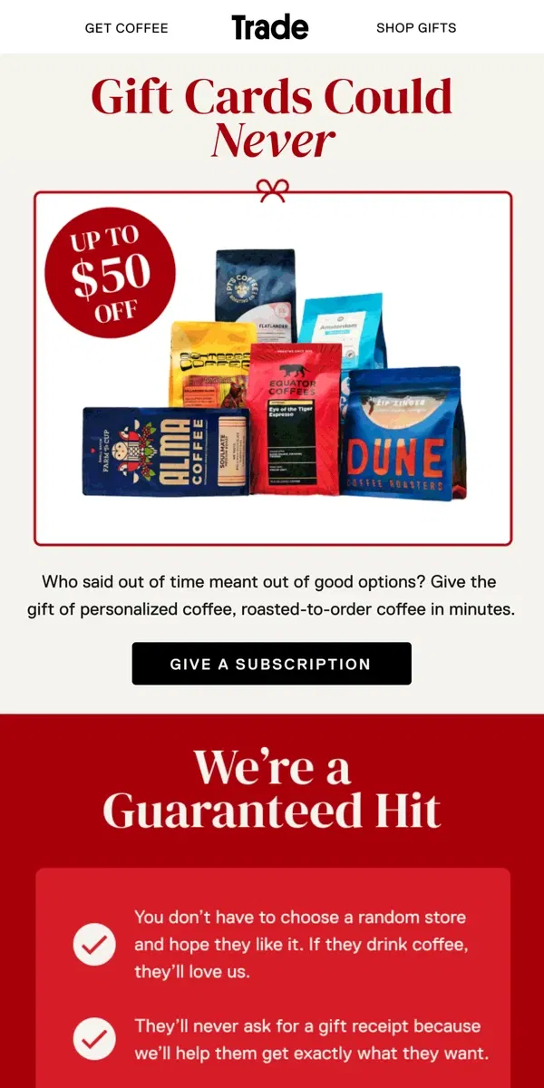 Email from Trade Coffee. Don’t resort to gift cards yet…