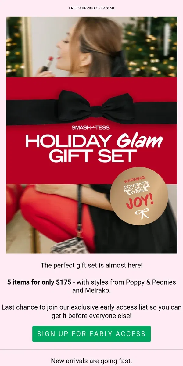 Email from Smash + Tess. Final Chance for Exclusive Holiday Glam Set Access!