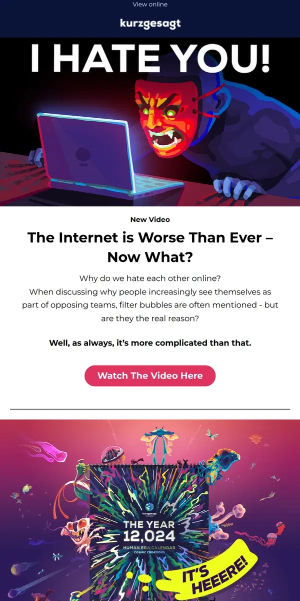 Email from Kurzgesagt. New Video: The Internet is Worse Than Ever – Now What?