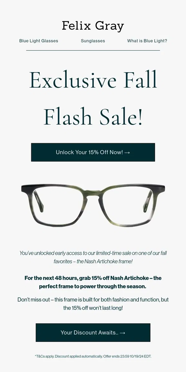 Email from Felix Gray. Fall Frames Flash Sale Starts Now – 15% Off Nash Artichoke!