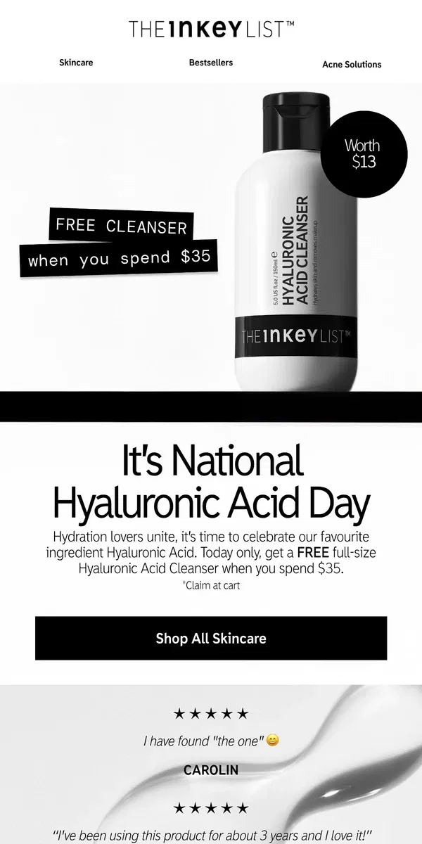 Email from The INKEY List. TODAY ONLY: FREE Hyaluronic Acid Cleanser!