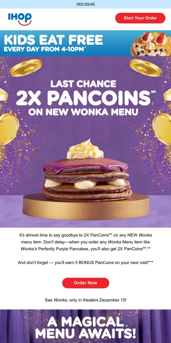 Email from IHOP. Last chance–2X PanCoins℠ on WONKA menu items 💜