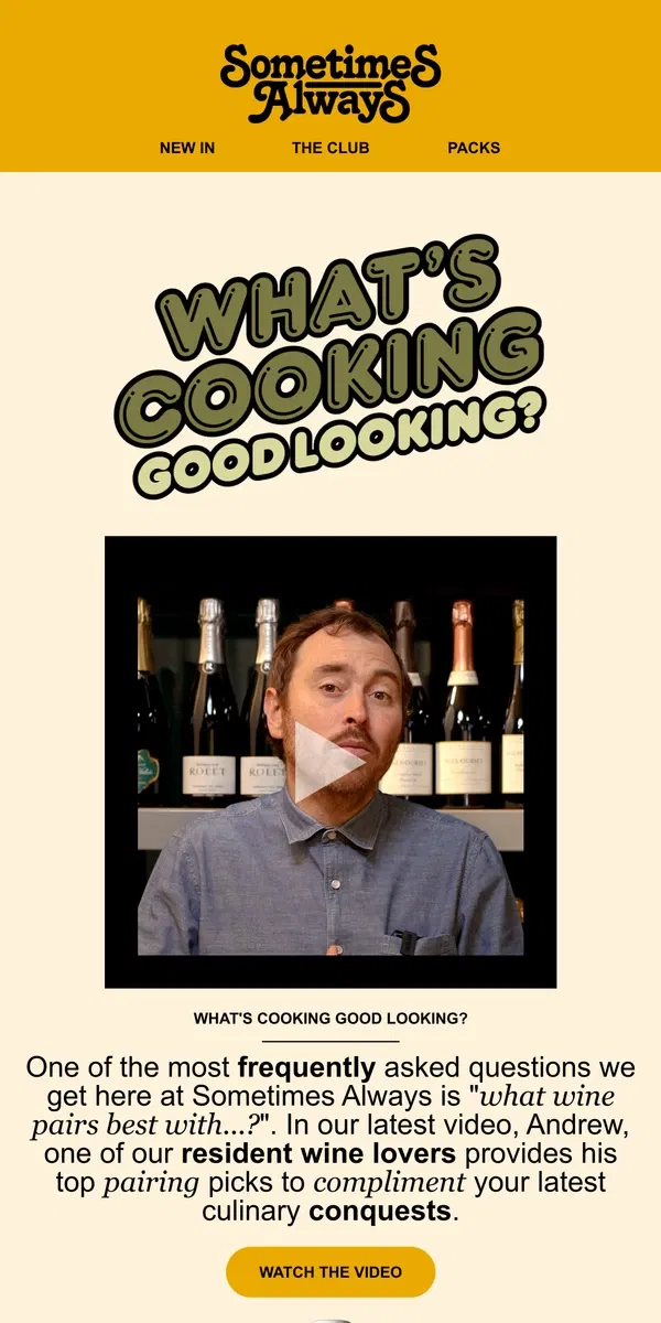 Email from Sometimes Always. What's Cooking Good Looking? ➺ Pairing Suggestions From Our Resident Wine Lover