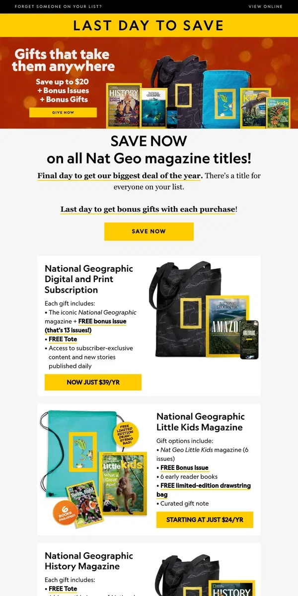 Email from National Geographic. Forget someone? You can still SAVE $10 on all Nat Geo magazine titles. 1 day left!