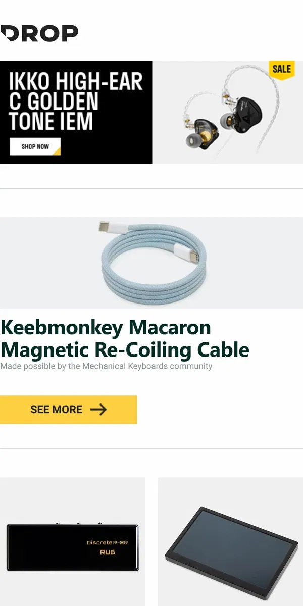 Email from Drop. Keebmonkey Macaron Magnetic Re-Coiling Cable, Cayin RU6 Portable USB DAC/Amp Dongle, Keebmonkey 5-Inch Display Bar With Touchscreen and more...