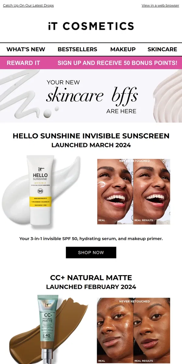 Email from IT Cosmetics. Hey, What’s New? SO MUCH.