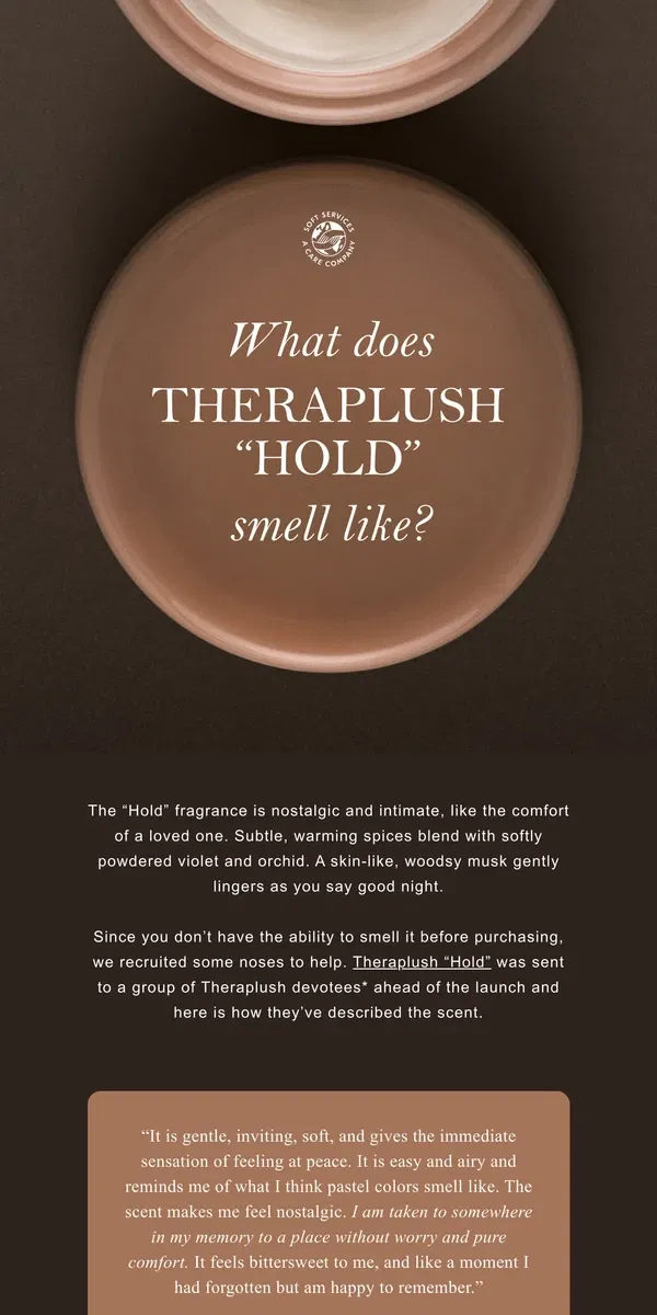 Email from Soft Services. Theraplush “Hold” smells like...