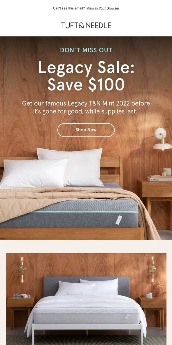 Email from Tuft & Needle. Save on our Legacy mattresses