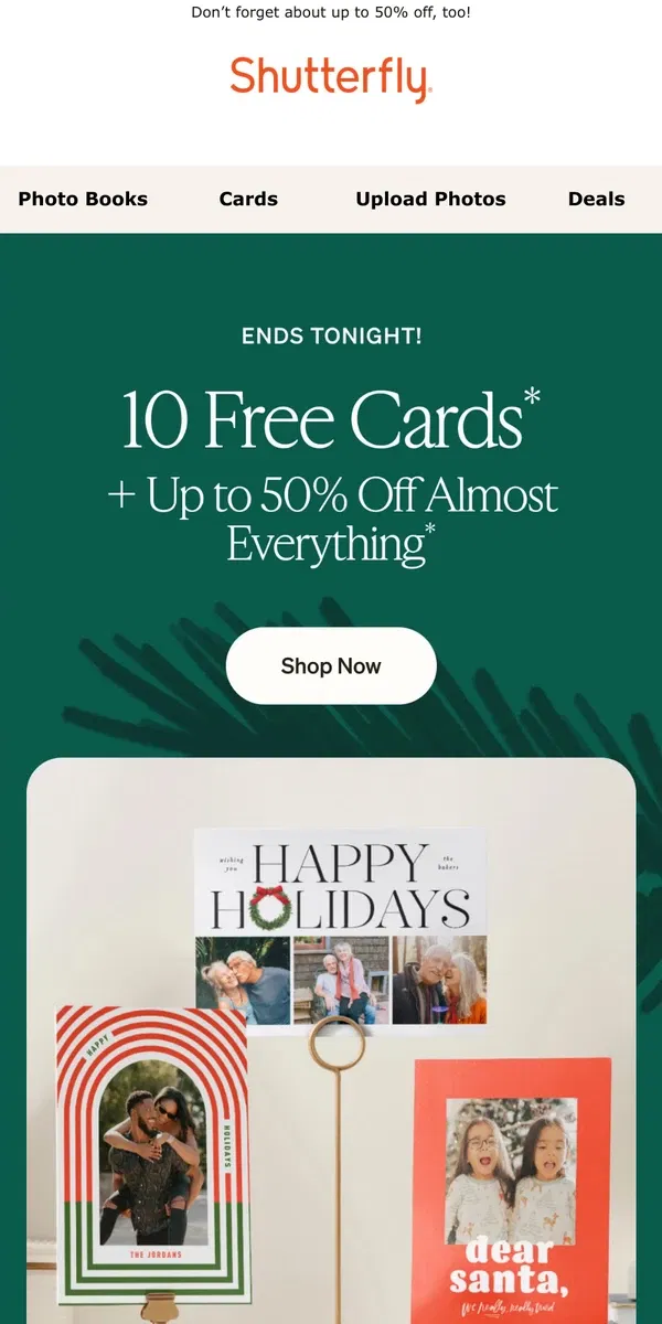 Email from Shutterfly. It’s your LAST chance to get 10 FREE cards! Start creating 👉