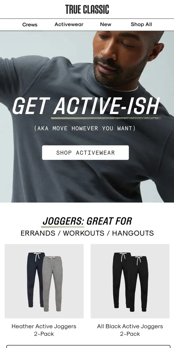 Email from True Classic. Our activewear is ready