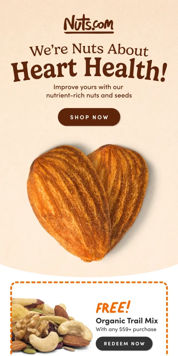 Email from Nuts.com. Psst…  It’s American Heart Month 🗣️