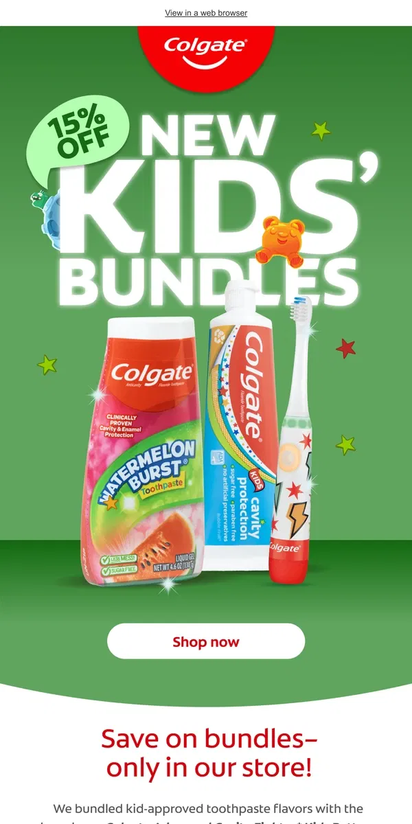 Email from Colgate. Shop 15% off kids’ bundles