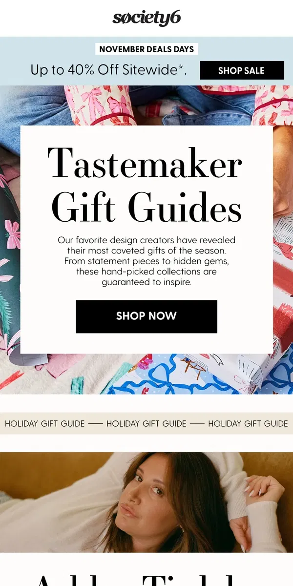 Email from Society6. Shop Gifts Picked by Ashley Tisdale, Plant Kween and Dani Dazey