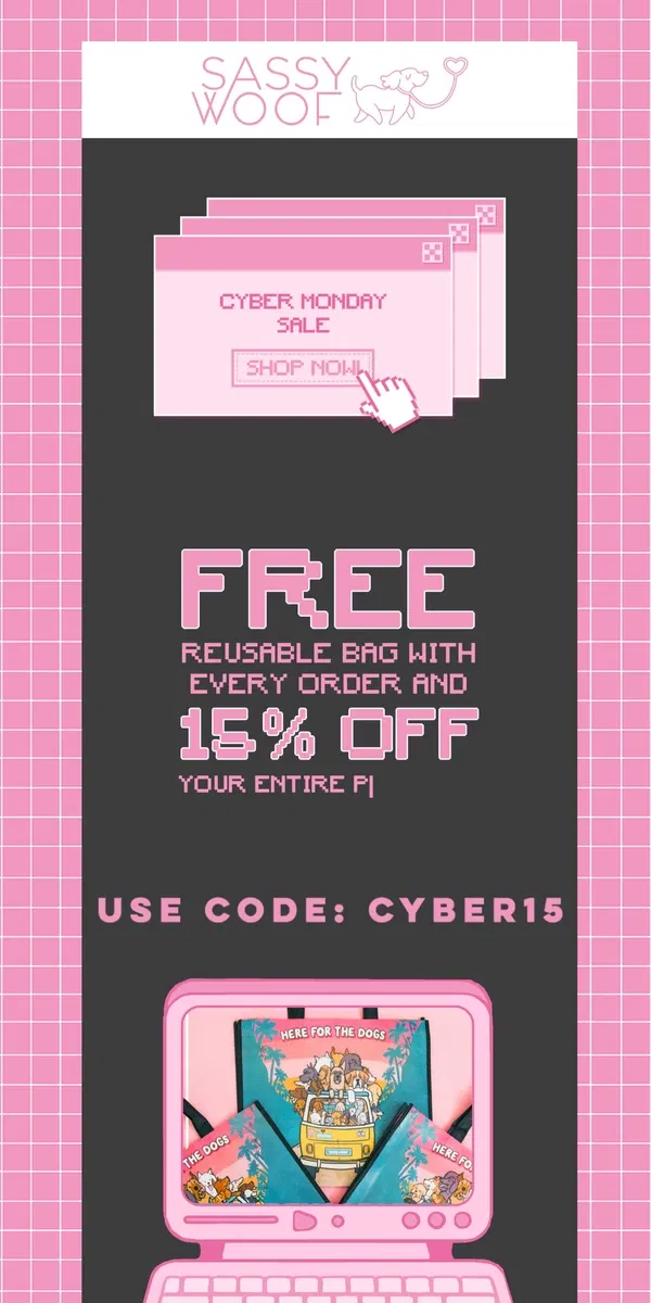 Email from Sassy Woof. 15% off + FREE reusable bag w/ every order! 😘