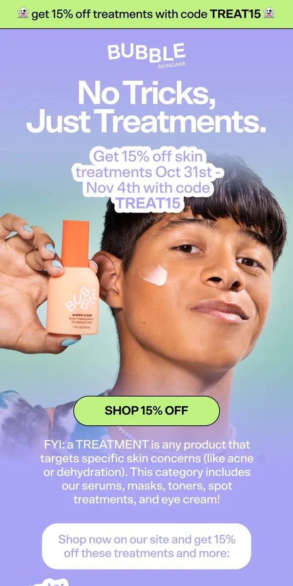 Email from Bubble Skincare. GET 15% OFF…