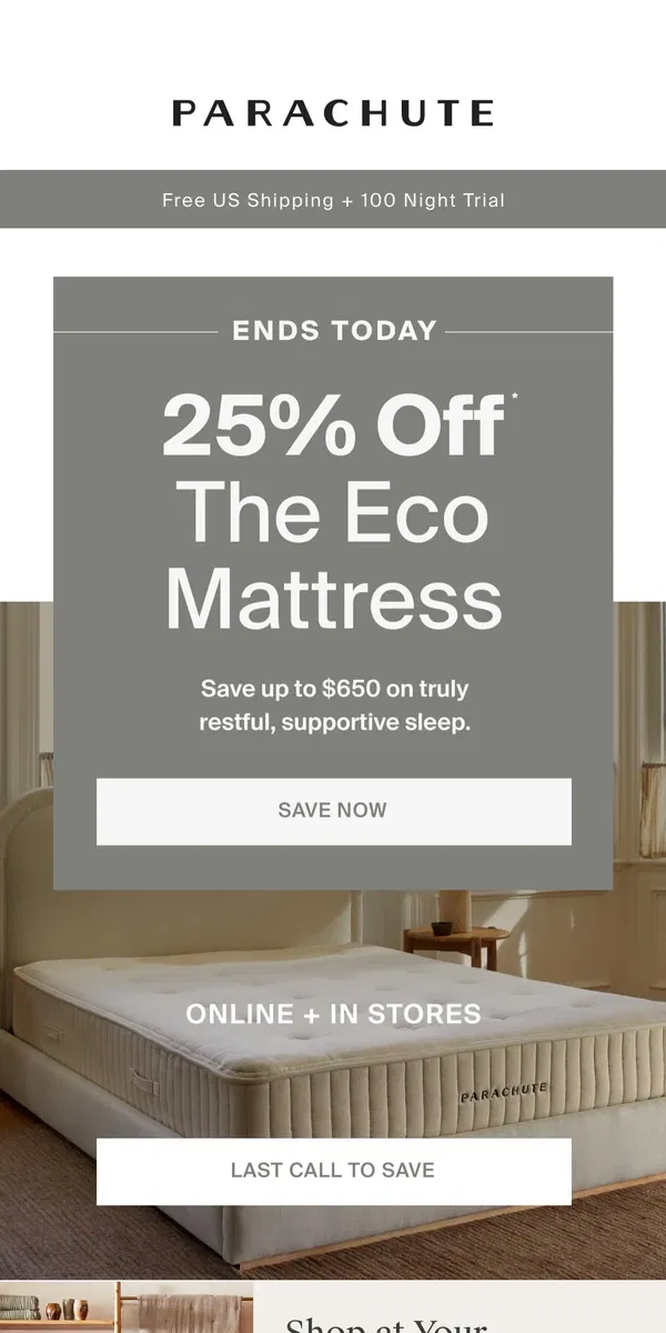 Email from Parachute Home. Last Call: 25% Off Mattress Ends Today!