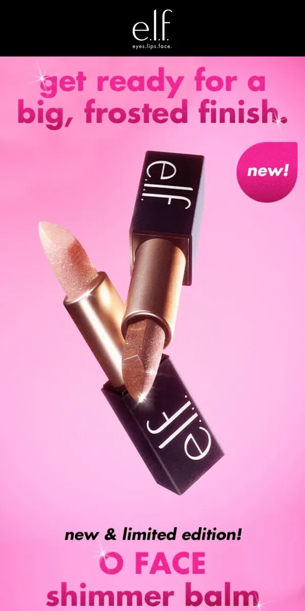 Email from e.l.f.. NEW & LIMITED EDITION 💄✨ O FACE Shimmer Balm