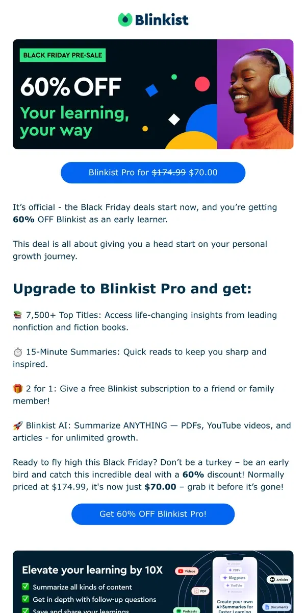 Email from Blinkist. Black Friday: Don’t Be a Turkey: Early Birds Get Binkist for $70.00 instead of $174.99. 🐦🎁