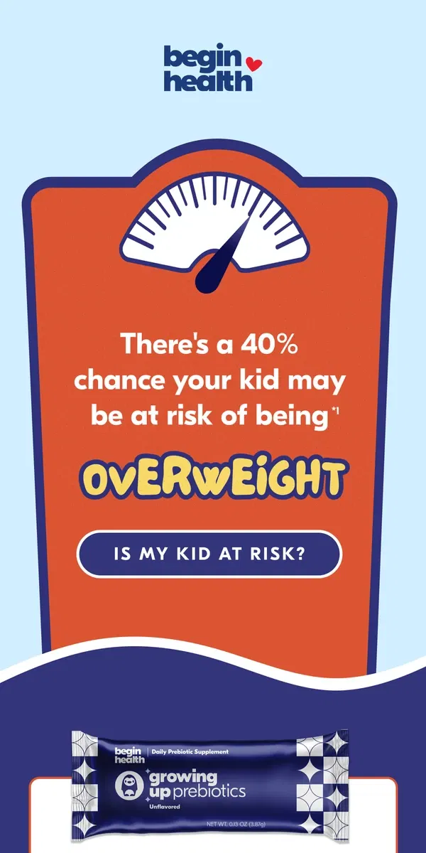 Email from Begin Health. 40% of kids face this health crisis...