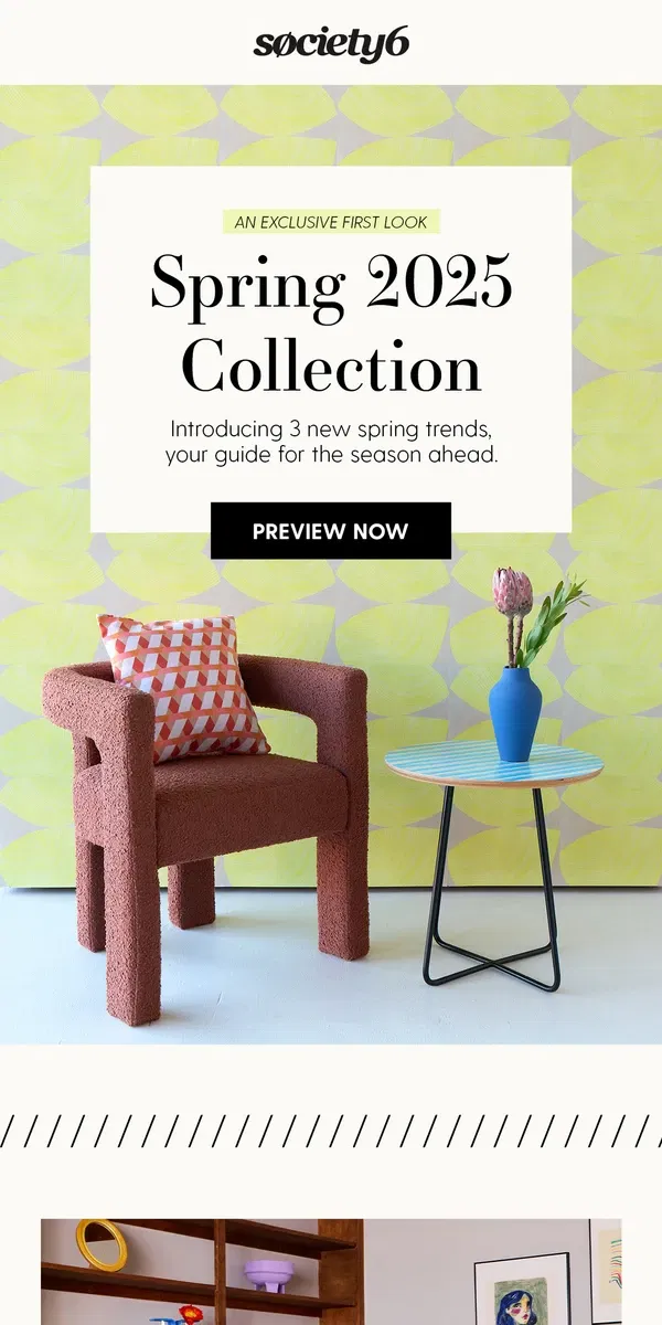 Email from Society6. Sneak Peek: The Trends That Will Bloom This Spring