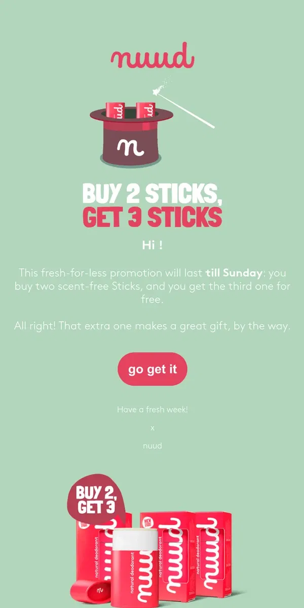 Email from nuud. Buy 2 Sticks, Get 3 Sticks