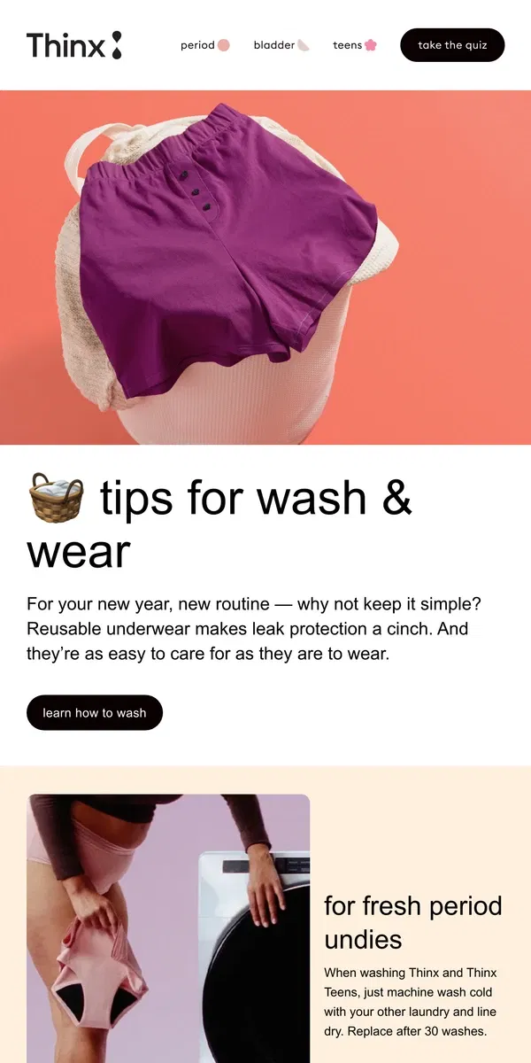 Email from Thinx. Easy to wear. Easy to wash.