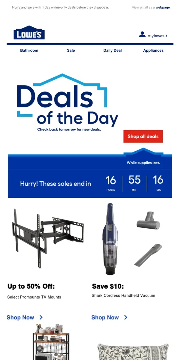 Email from Lowe's. Don’t miss out! These online-only deals end today.