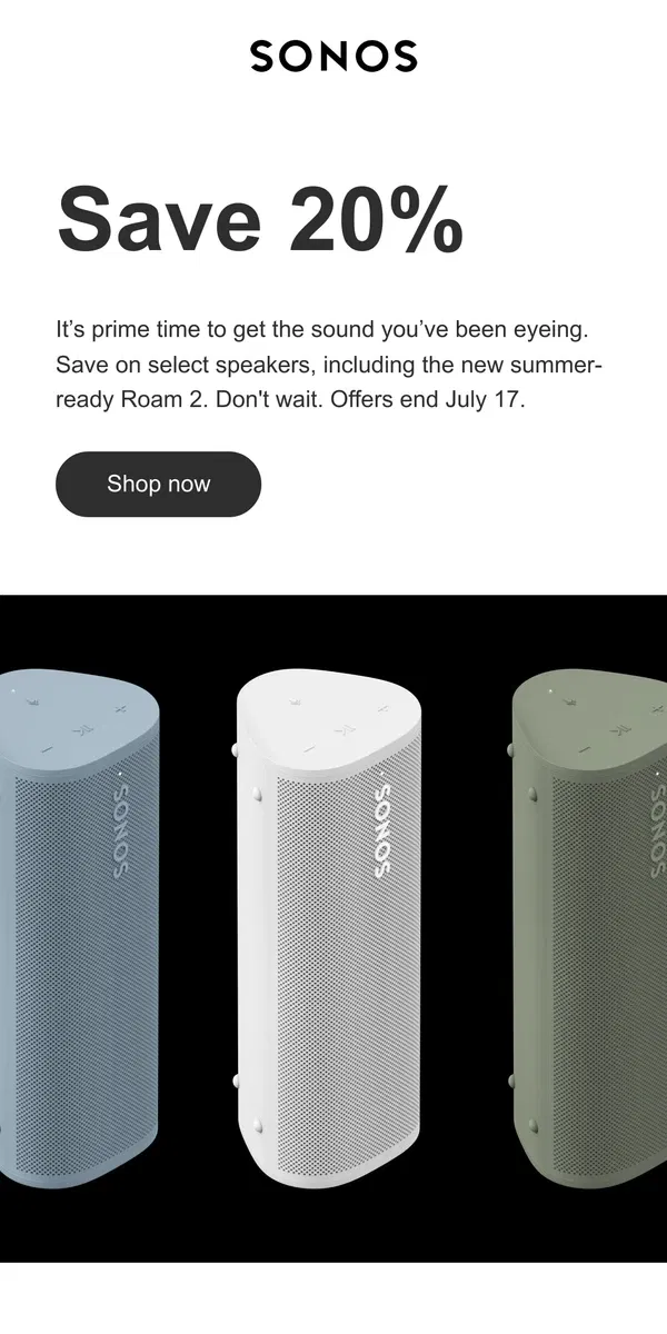 Email from Sonos. 20% off for 2 days only