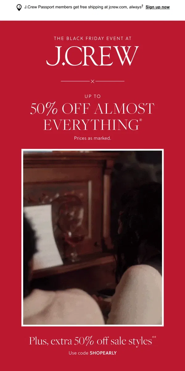 Email from J.Crew. Starts now: The Black Friday Event! Up to 50% off almost everything.